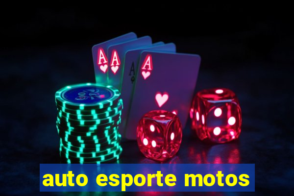 auto esporte motos